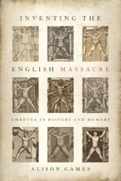 book Inventing the English Massacre: Amboyna in History and Memory