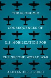 book The Economic Consequences of U.S. Mobilization for the Second World War