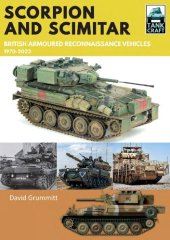 book Scorpion and Scimitar: British Armoured Reconnaissance Vehicles, 1970-2020 (TankCraft)