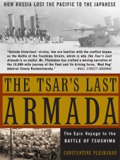 book The Tsar's Last Armada: The Epic Journey to the Battle of Tsushima