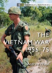 book Vietnam War, The: 1956–75 (Essential Histories)