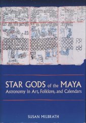 book Star Gods of the Maya: Astronomy in Art, Folklore, and Calendars