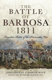 book The Battle of Barrosa, 1811: Forgotten Battle of the Peninsular War