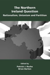 book The Northern Ireland Question: Nationalism, Unionism and Partition