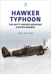 book Hawker Typhoon: The RAF's Ground-Breaking Fighter-Bomber