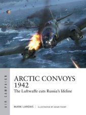 book Arctic Convoys 1942: The Luftwaffe cuts Russia's lifeline