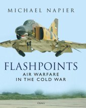 book Flashpoints: Air Warfare in the Cold War