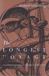 book The Longest Voyage: Circumnavigators in the Age of Discovery