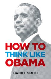 book How to Think Like Obama