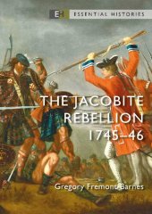 book The Jacobite Rebellion: 1745–46 (Essential Histories)