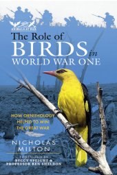 book The Role of Birds in World War One: How Ornithology Helped to Win the Great War