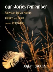 book Our Stories Remember: American Indian History, Culture, and Values Through Storytelling