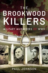 book The Brookwood Killers: Military Murderers of WWII