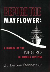 book Before the Mayflower: A History of the Negro in America 1619-1962