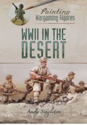 book Painting Wargaming Figures: WWII in the Desert