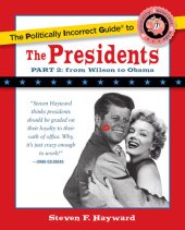 book The Politically Incorrect Guide to the Presidents, Part 2: From Wilson to Obama