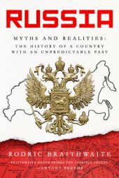 book Russia: Myths and Realities: The History of a Country with an Unpredictable Past