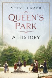 book Queen's Park: A History