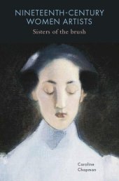 book Nineteenth-Century Women Artists: Sisters of the Brush