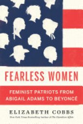 book Fearless Women: Feminist Patriots from Abigail Adams to Beyoncé