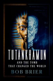 book Tutankhamun and the Tomb that Changed the World