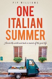 book One Italian Summer: Across the world and back in search of the good life