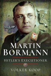 book Martin Bormann: Hitler’s Executioner