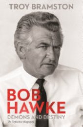 book Bob Hawke: Demons and Destiny