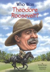 book Who Was Theodore Roosevelt?