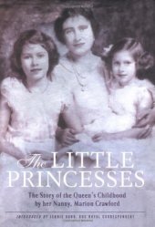 book The Little Princesses: The Story of the Queen's Childhood by her Nanny, Marion Crawford