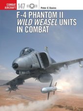 book F-4 Phantom II Wild Weasel Units in Combat (Combat Aircraft)