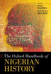 book The Oxford Handbook of Nigerian History (Oxford Handbooks)