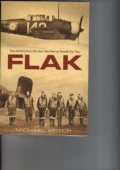 book Flak : True Stories from the Men Who Flew in World War Two