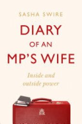 book Diary of an MP's Wife: Inside and Outside Power: 'riotously candid' Sunday Times