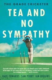 book The Grade Cricketer: Tea and No Sympathy