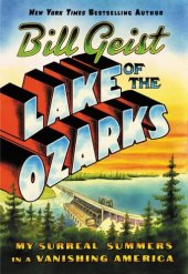 book Lake of the Ozarks: My Surreal Summers in a Vanishing America