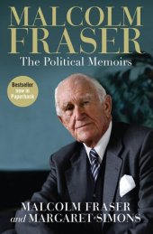 book Malcolm Fraser: The Political Memoirs