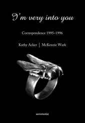 book I'm Very into You: Correspondence 1995-1996 (Semiotext(e) / Native Agents)