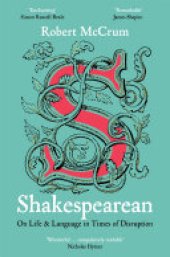 book Shakespearean: On Life & Language in Times of Disruption