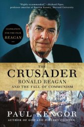 book The Crusader: Ronald Reagan and the Fall of Communism