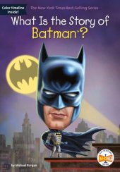 book What Is the Story of Batman?