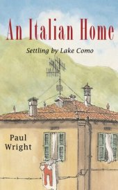 book An Italian Home:: Settling by Lake Como (The Italian Trilogy +1)