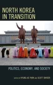 book North Korea in Transition: Politics, Economy, and Society