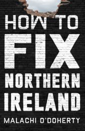 book How to Fix Northern Ireland