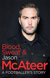 book Blood, Sweat and McAteer: A Footballer's Story