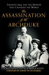 book The Assassination of the Archduke: The Murder That Changed the World