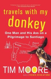 book Travels with My Donkey: One Man and His Ass on a Pilgrimage to Santiago