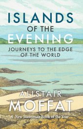 book Islands of the Evening: Journeys to the Edge of the World