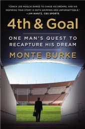 book 4th and Goal: One Man's Quest to Recapture His Dream