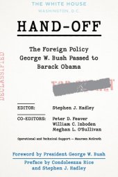 book Hand-Off: The Foreign Policy George W. Bush Passed to Barack Obama